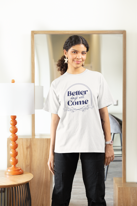 Better Days Will Come - Unisex Jersey Short Sleeve Tee