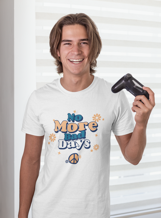 No More Bad Days - Unisex Jersey Short Sleeve Tee