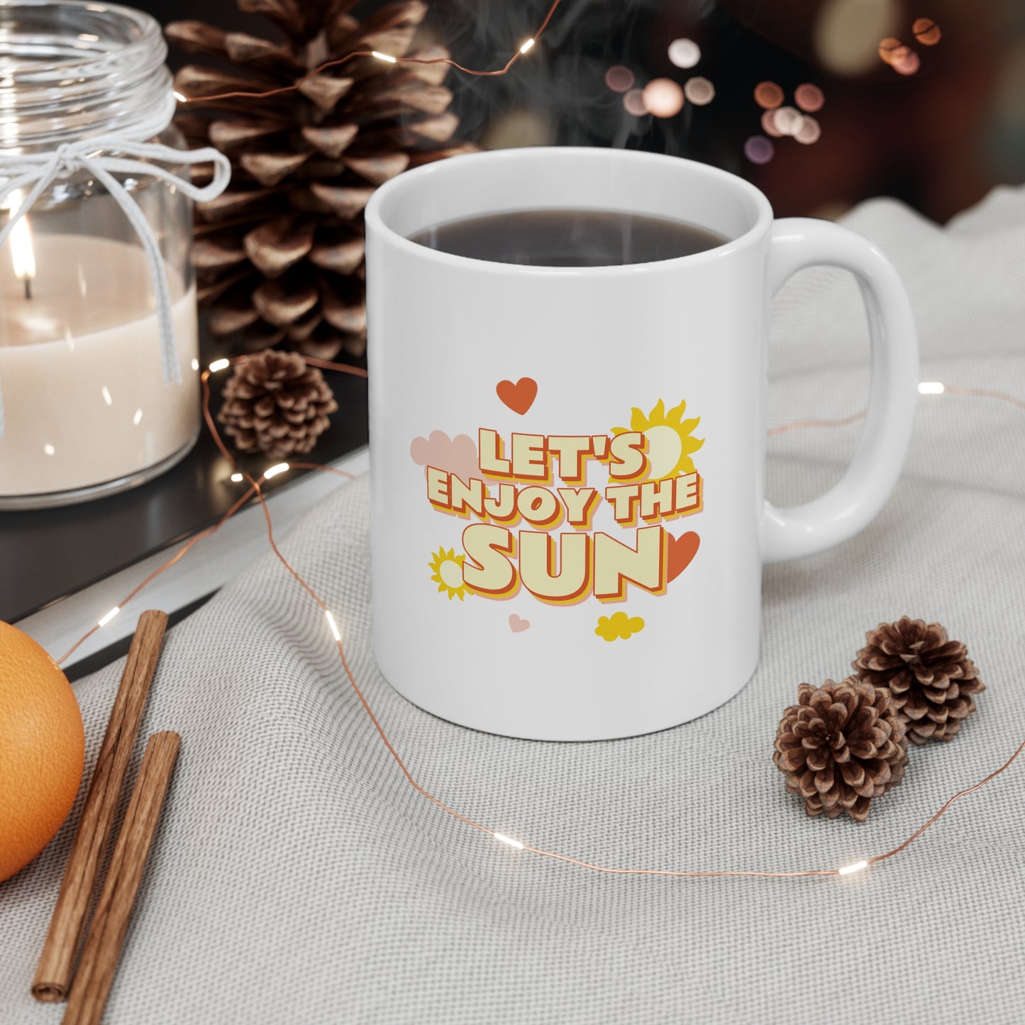 Let's Enjoy The Sun - Ceramic Mug 11oz