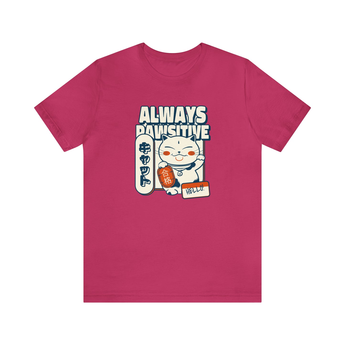 Always Pawsitive - Unisex Jersey Short Sleeve Tee