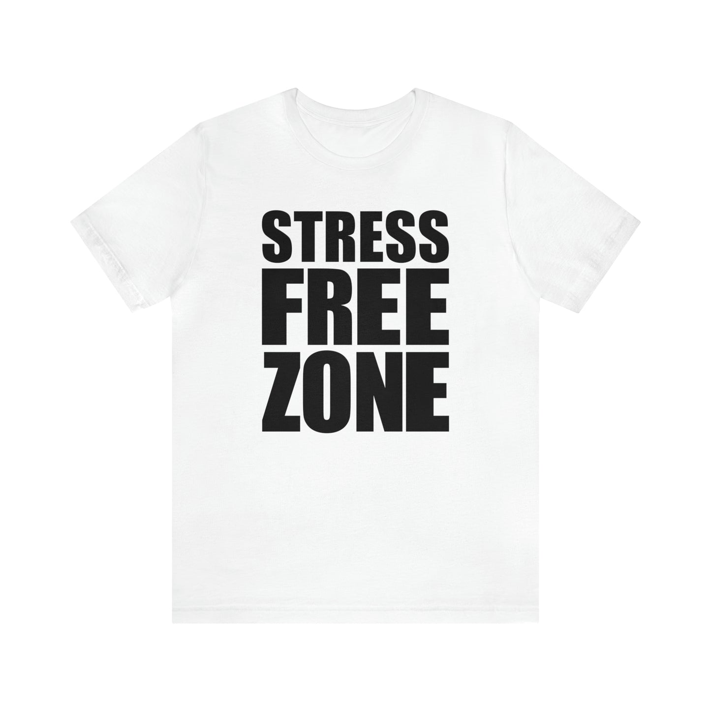 Stress Free Zone - Unisex Jersey Short Sleeve Tee