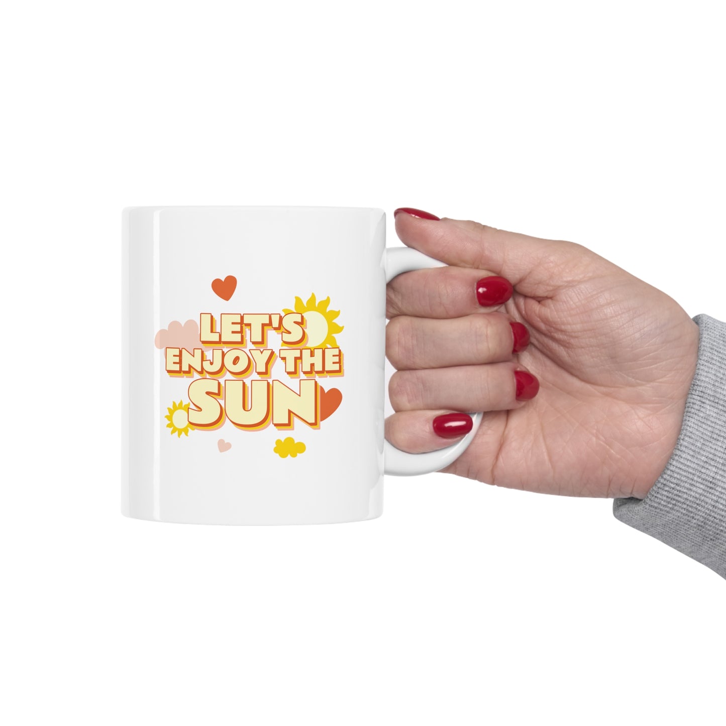 Let's Enjoy The Sun - Ceramic Mug 11oz