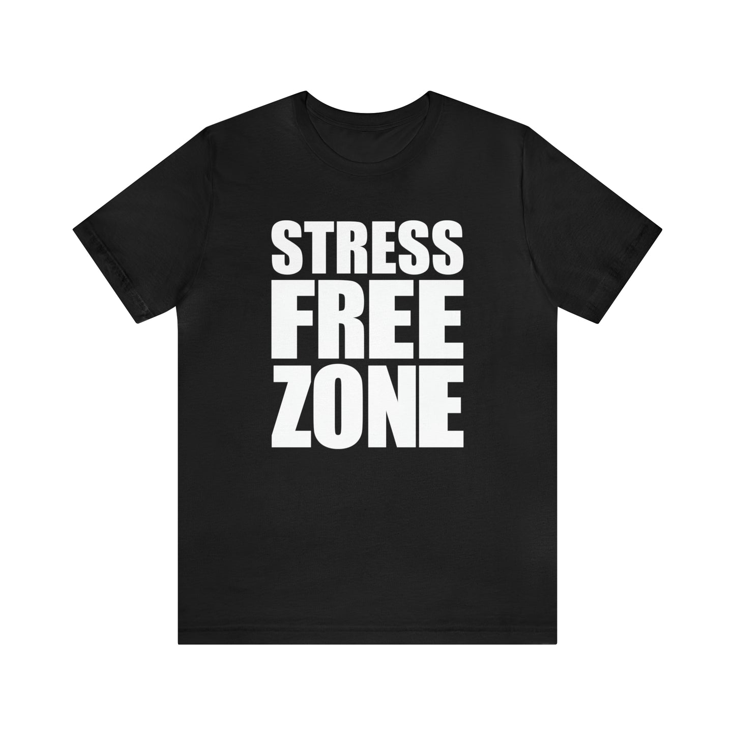 Stress Free Zone - Unisex Jersey Short Sleeve Tee