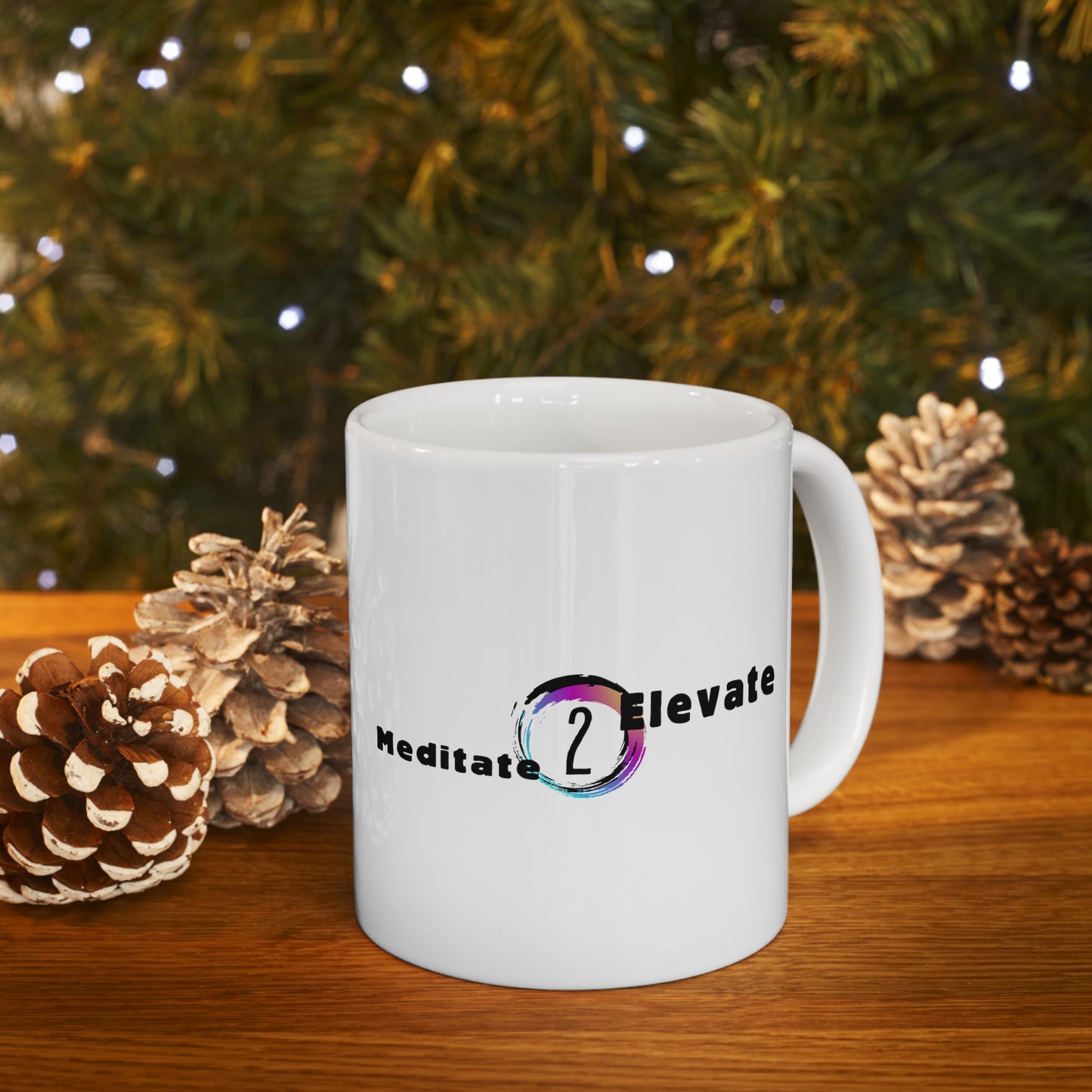 Meditate To Elevate - Ceramic Mug 11oz