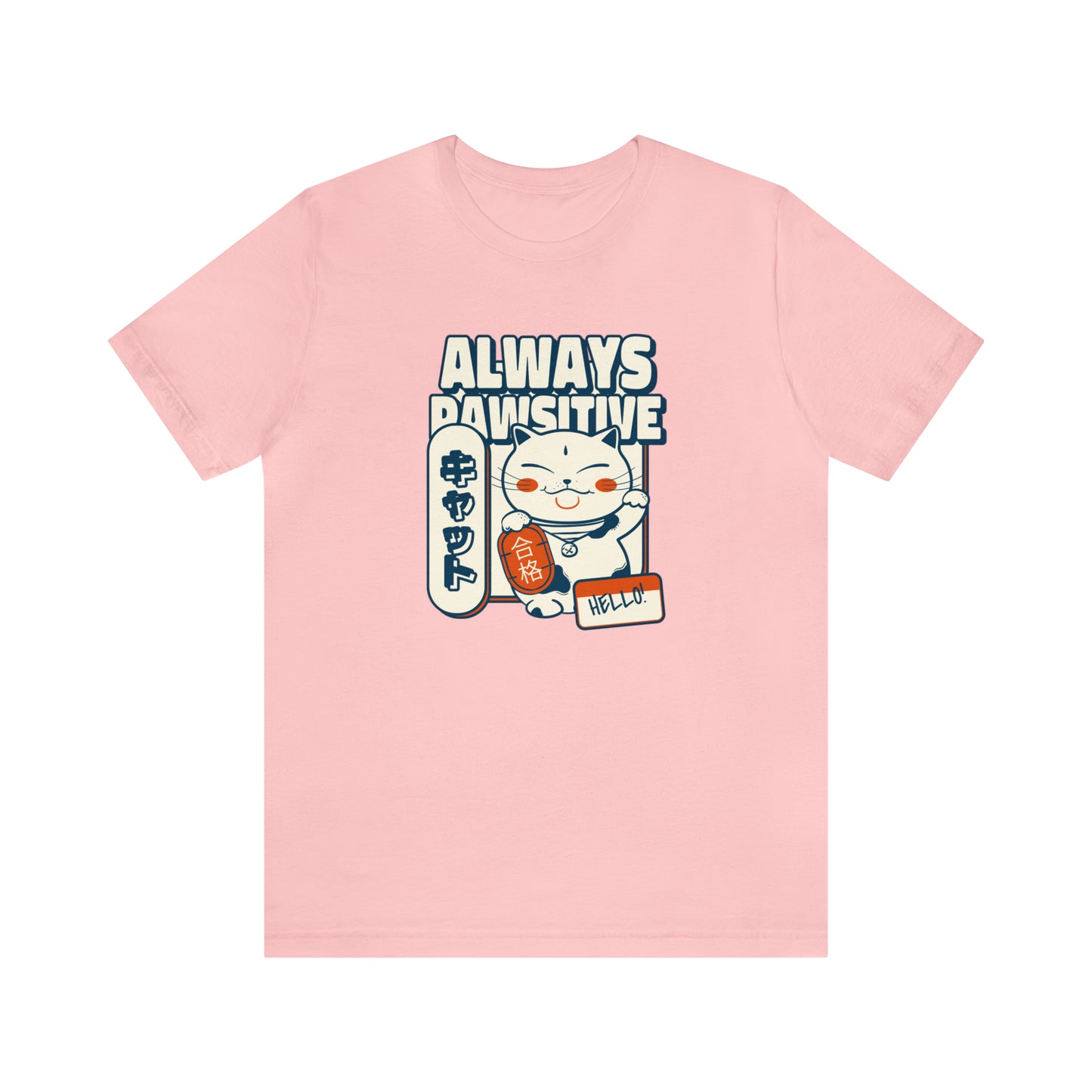 Always Pawsitive - Unisex Jersey Short Sleeve Tee