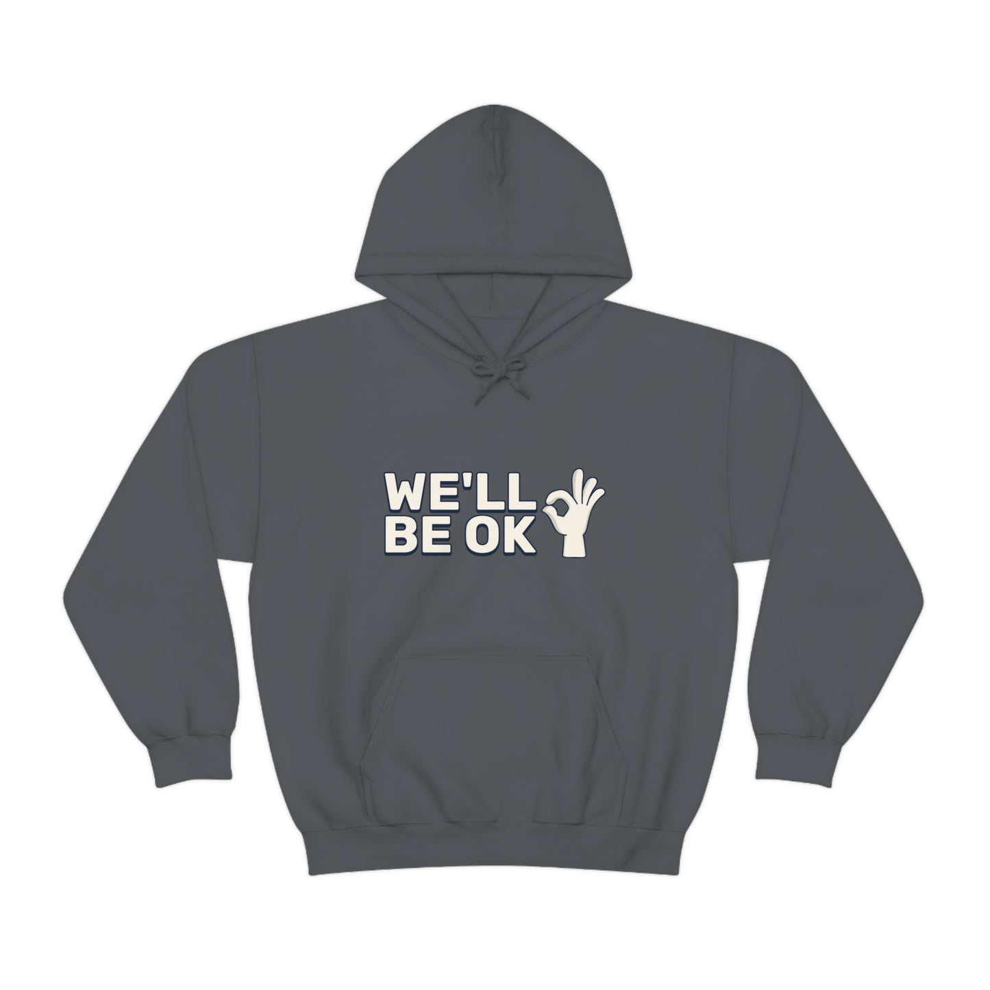 We'll Be Ok - Unisex Heavy Blend™ Hooded Sweatshirt