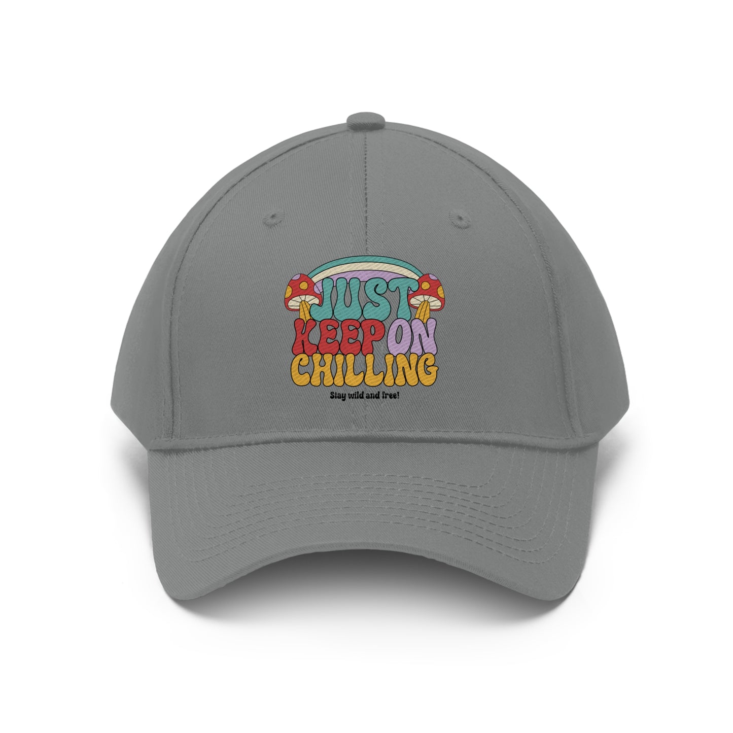 Just Keep On Chilling - Unisex Twill Hat