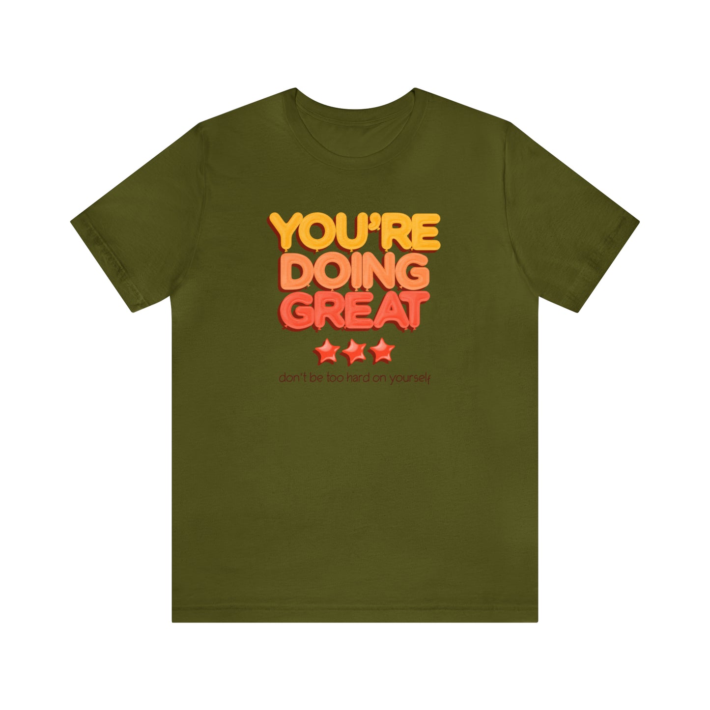 You're Doing Great - Unisex Jersey Short Sleeve Tee