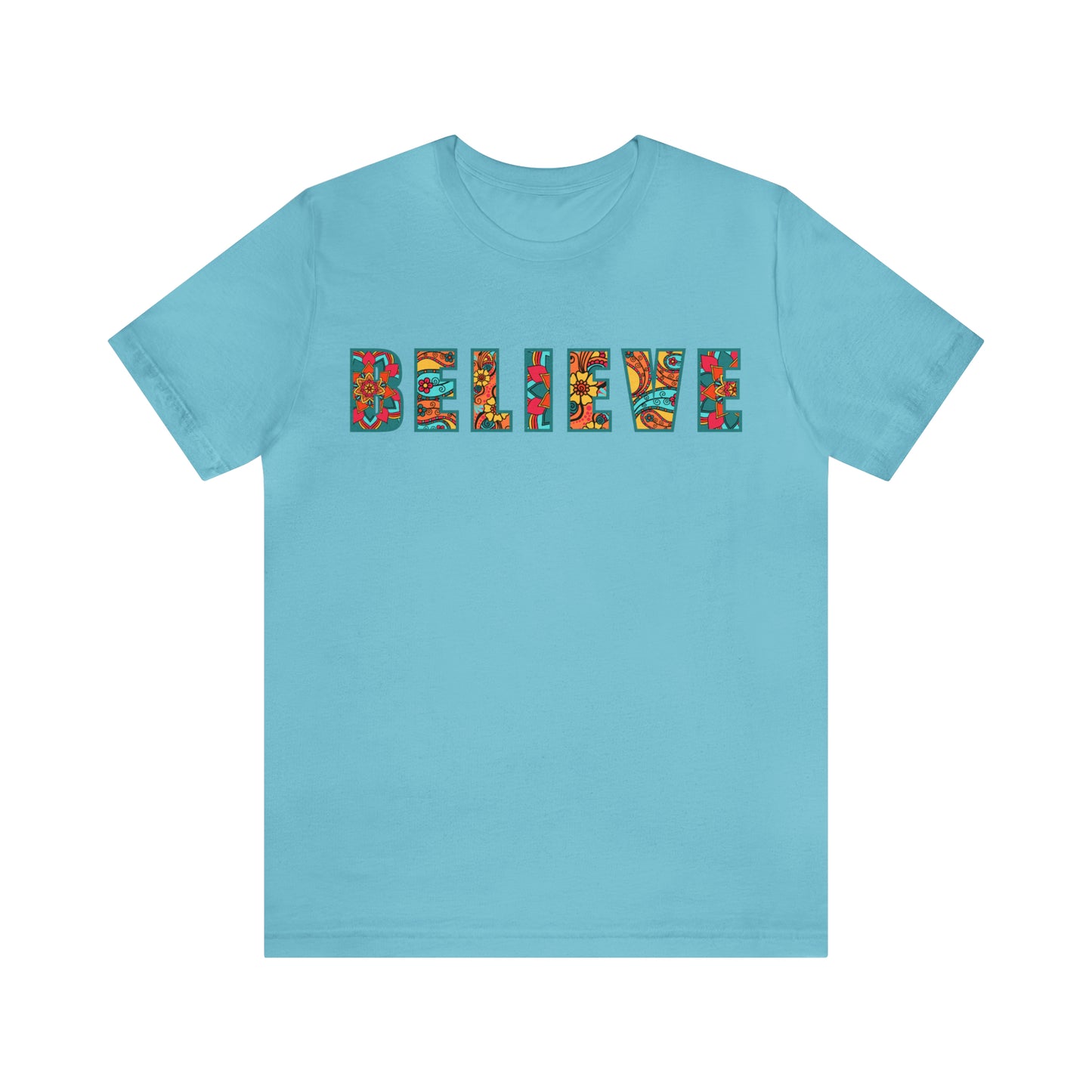 BELIEVE - Unisex Jersey Short Sleeve Tee