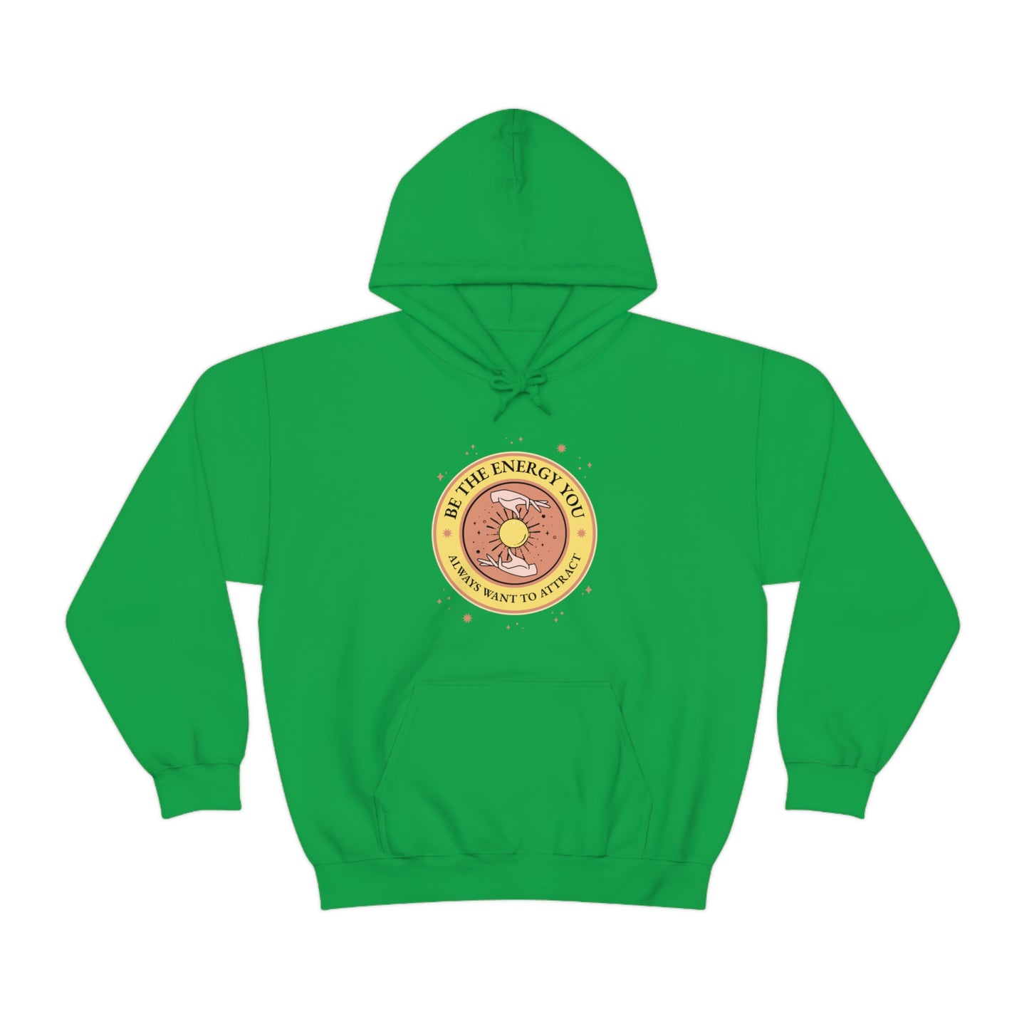 Be The Energy You Always Want To Attract - Unisex Heavy Blend™ Hooded Sweatshirt