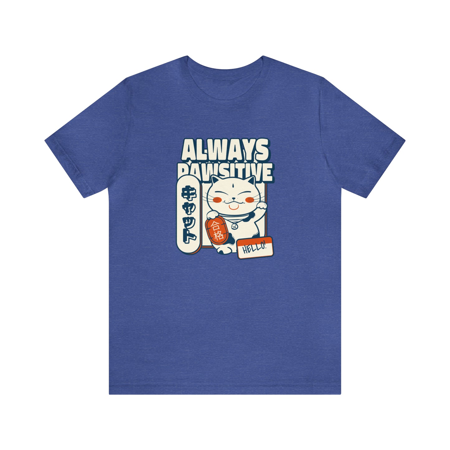 Always Pawsitive - Unisex Jersey Short Sleeve Tee