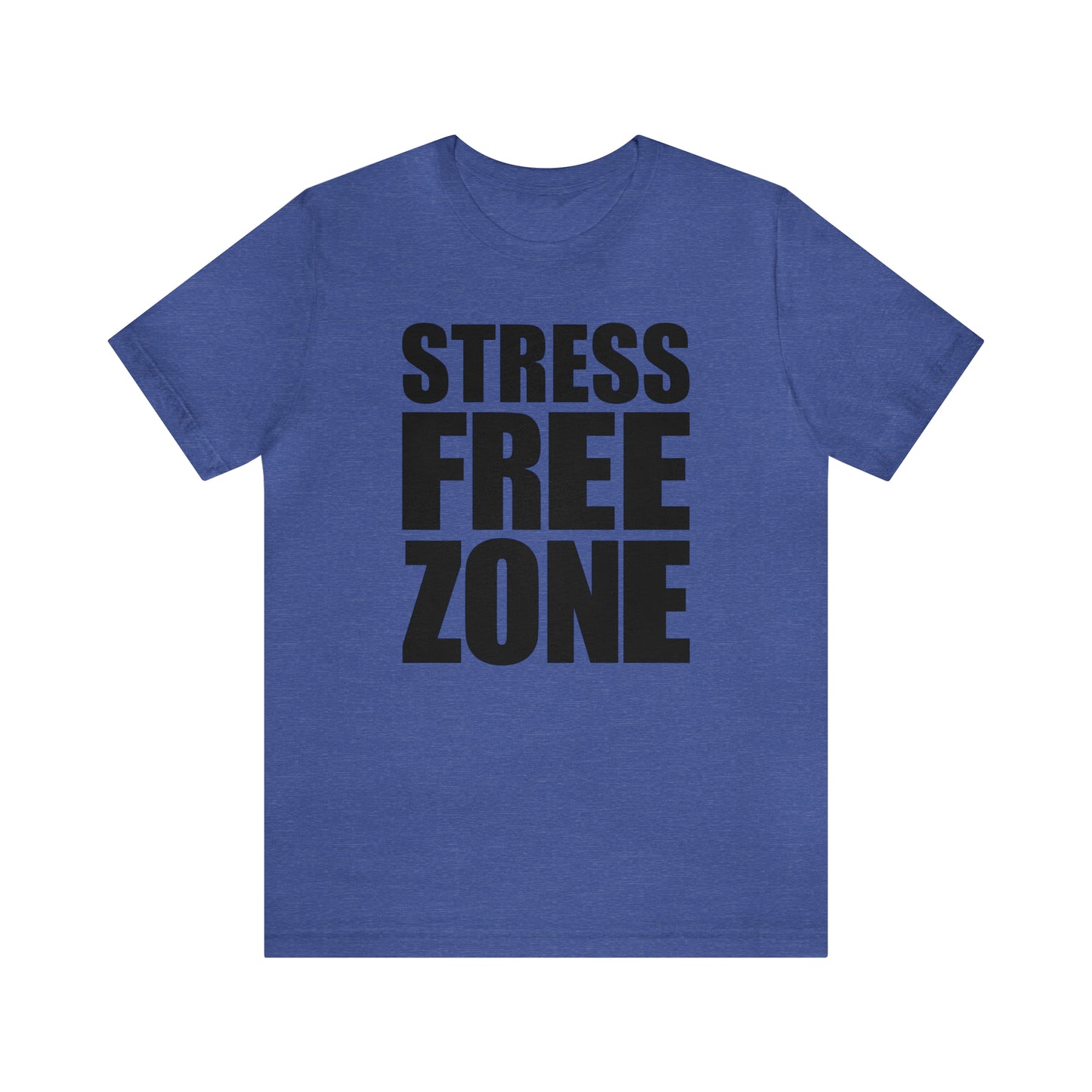 Stress Free Zone - Unisex Jersey Short Sleeve Tee