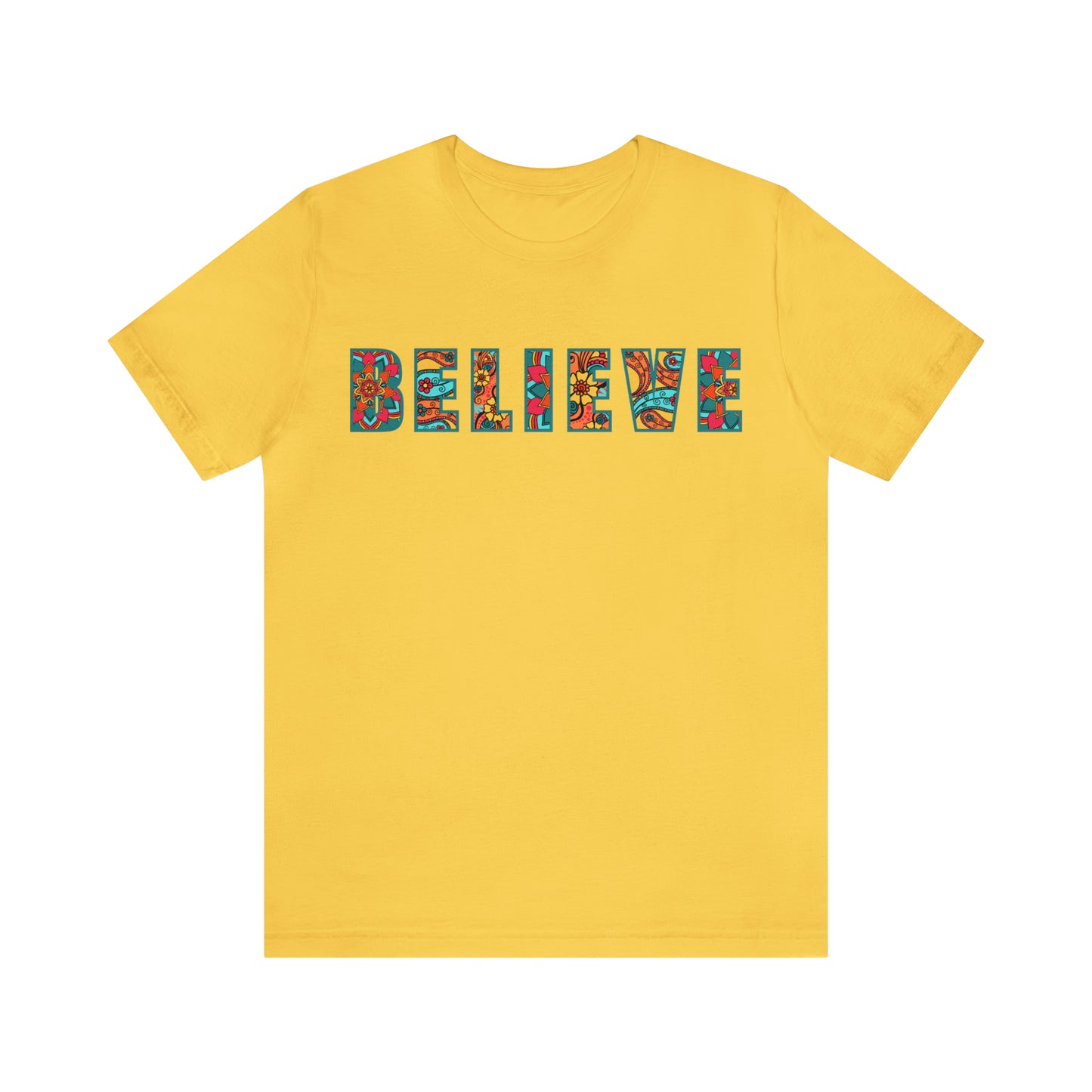 BELIEVE - Unisex Jersey Short Sleeve Tee