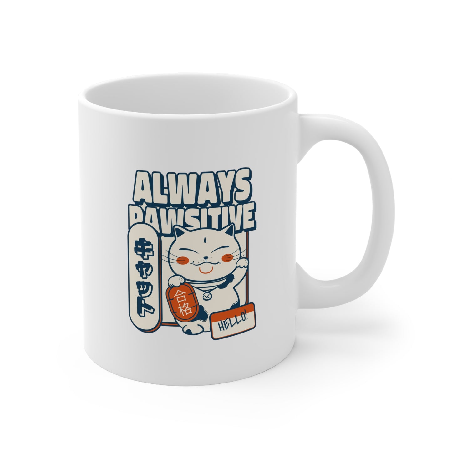 Always Pawsitive - Ceramic Mug 11oz