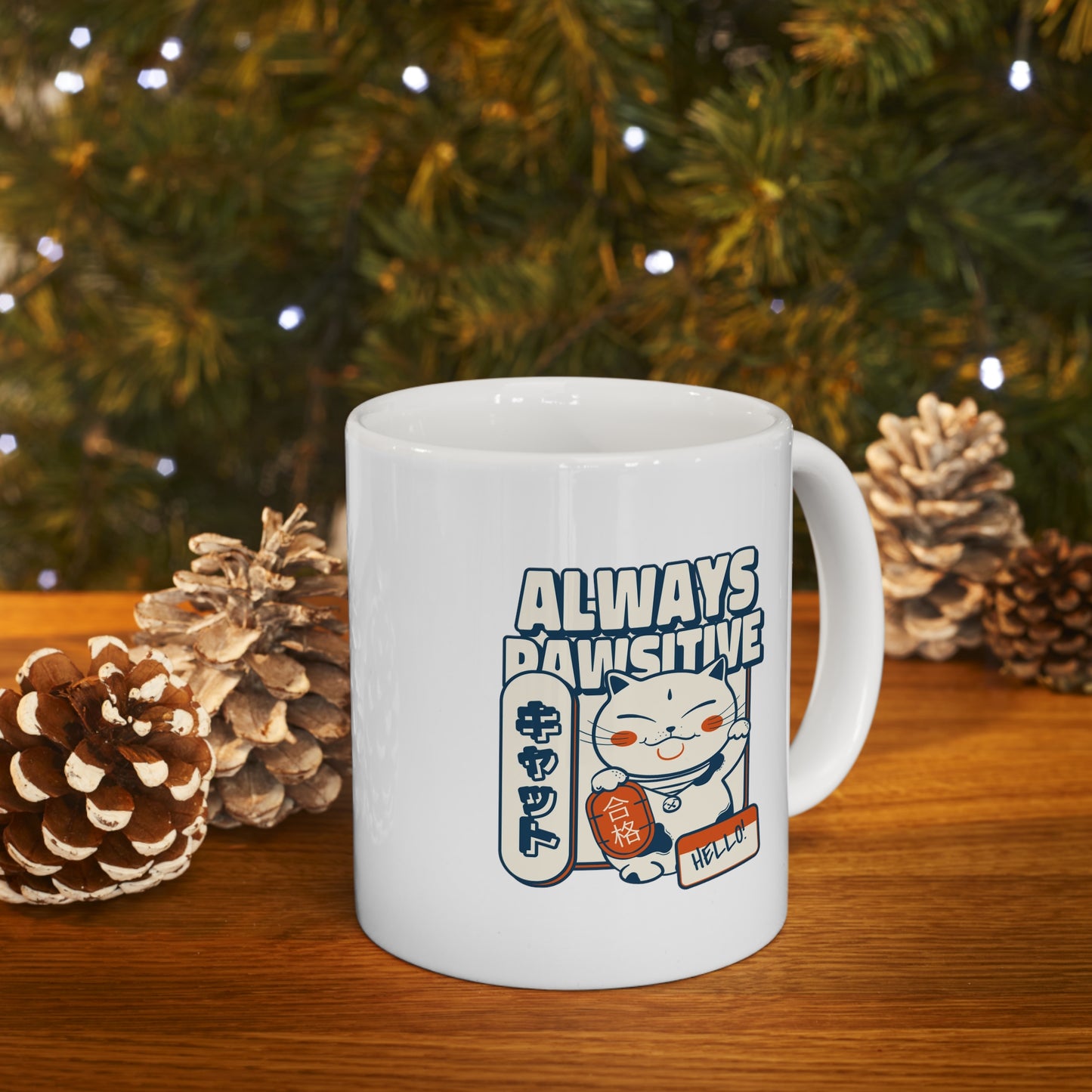 Always Pawsitive - Ceramic Mug 11oz