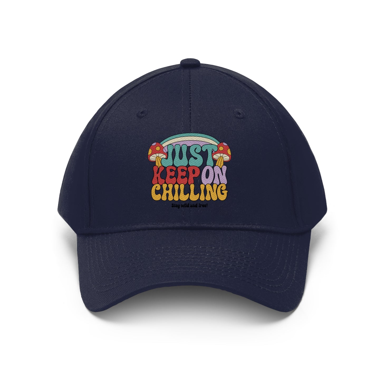 Just Keep On Chilling - Unisex Twill Hat