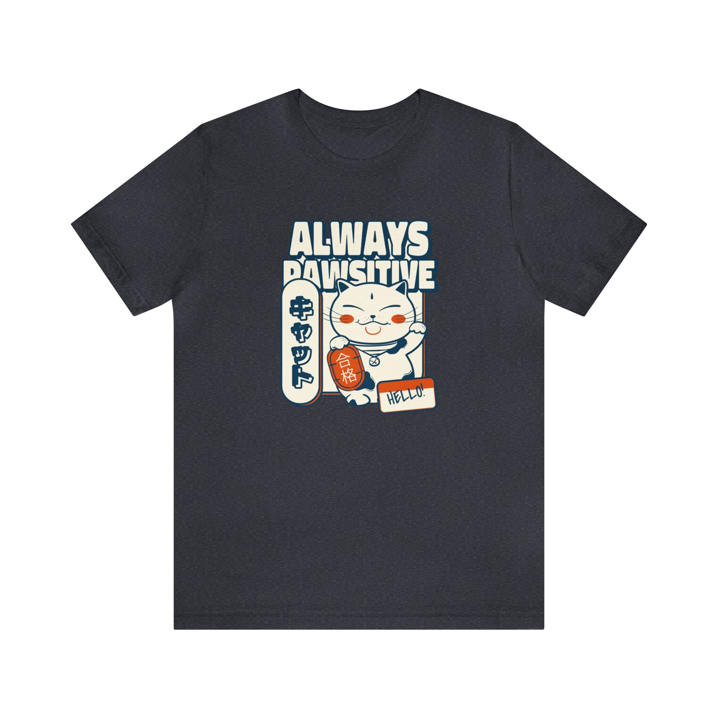 Always Pawsitive - Unisex Jersey Short Sleeve Tee