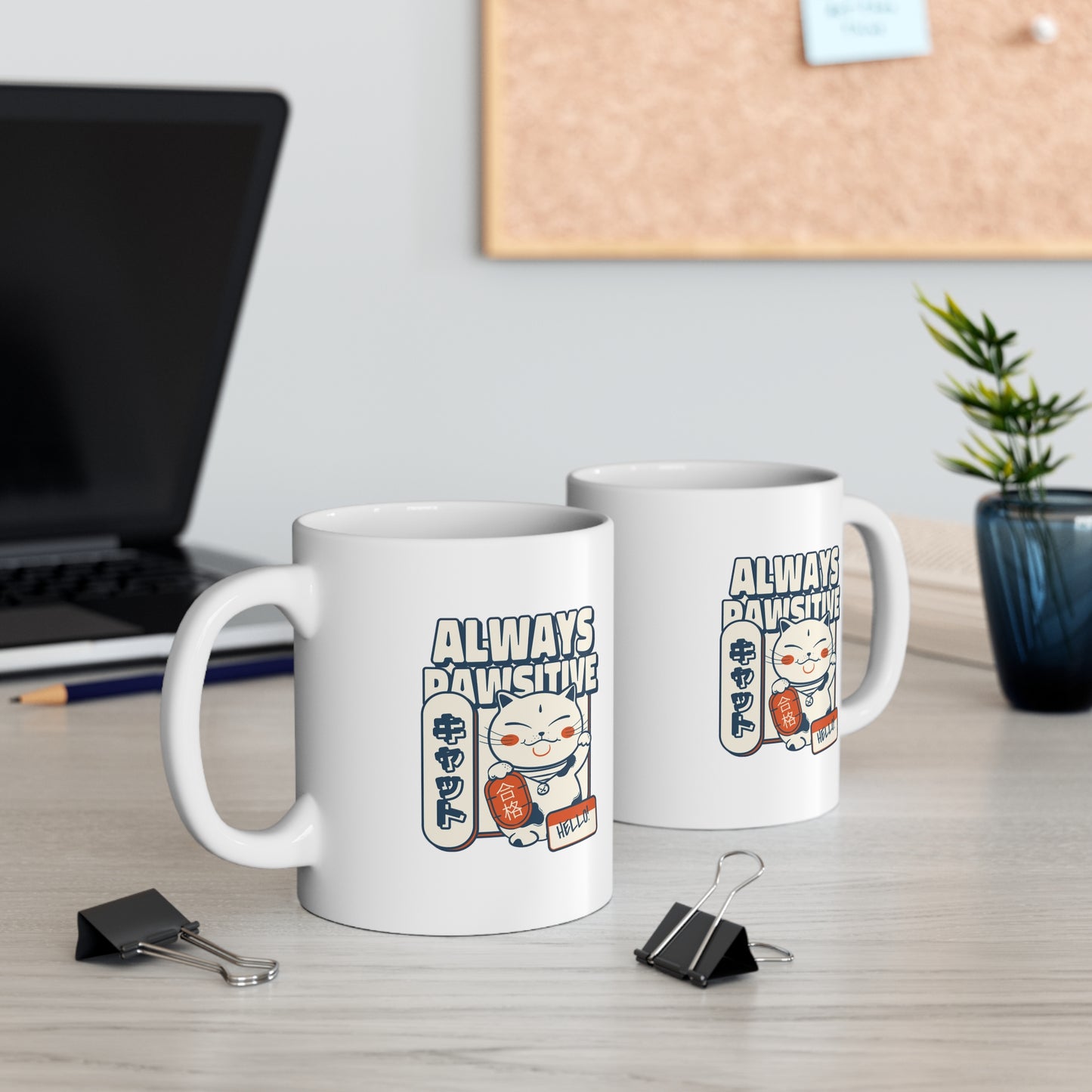 Always Pawsitive - Ceramic Mug 11oz