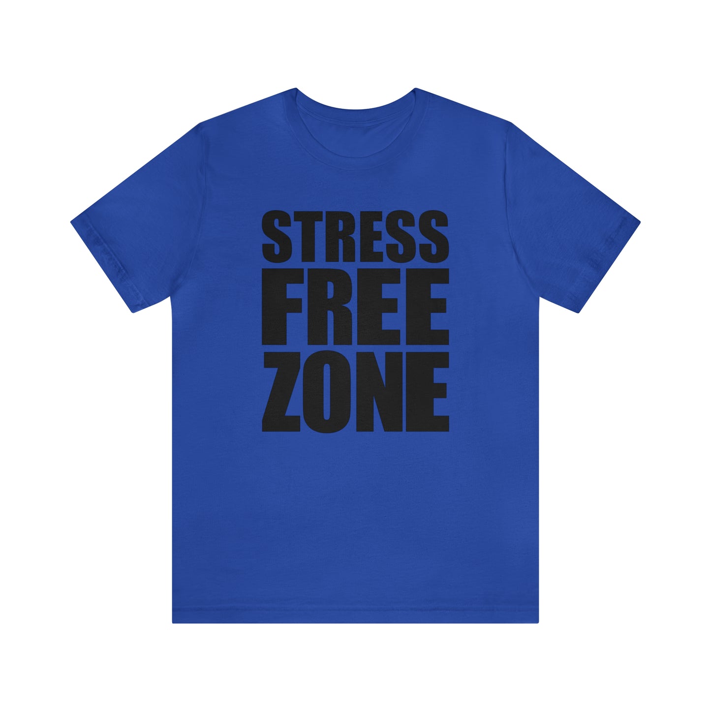 Stress Free Zone - Unisex Jersey Short Sleeve Tee