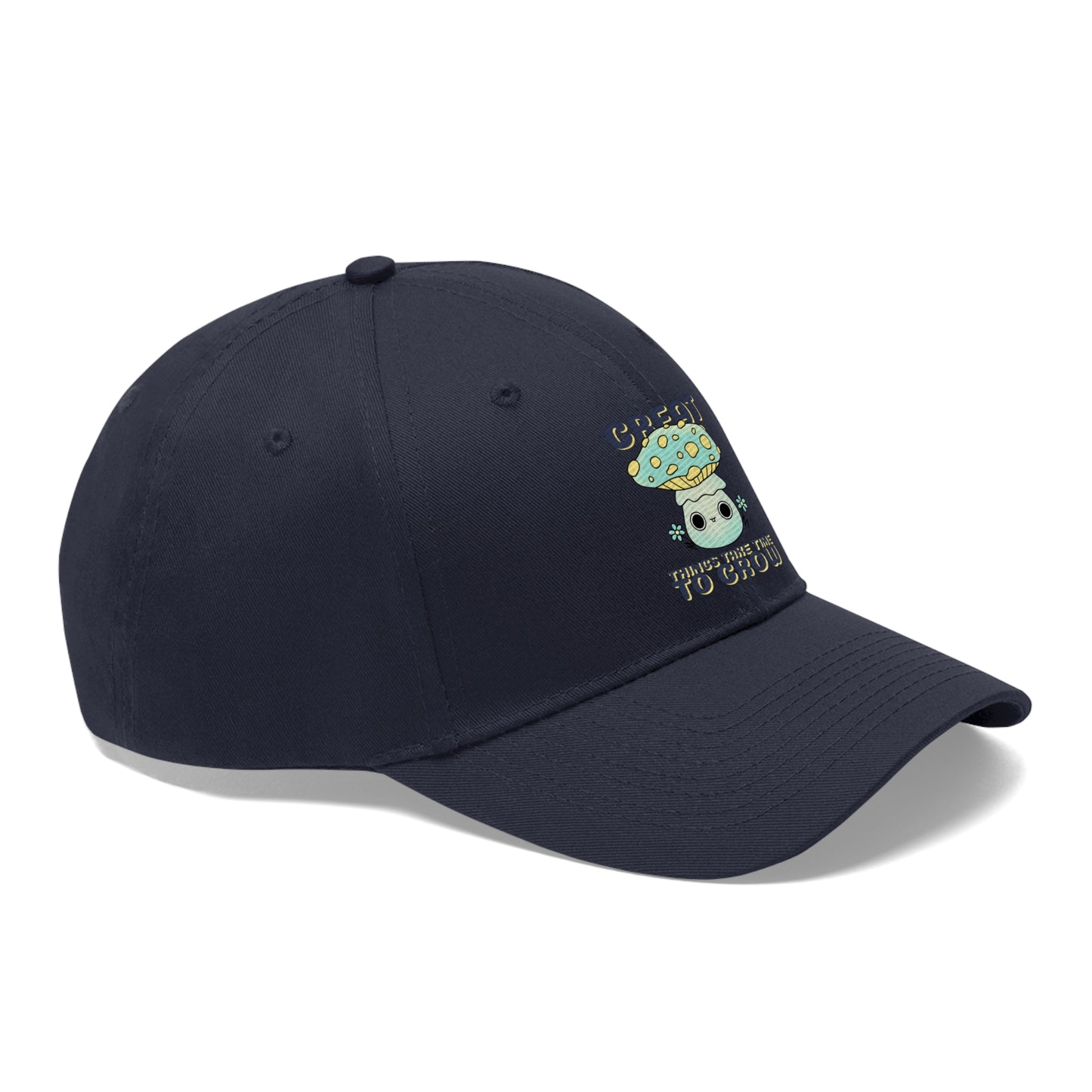 Great Things Take Time To Grow - Unisex Twill Hat