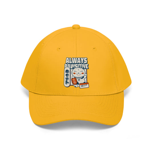 Always Pawsitive - Unisex Twill Hat