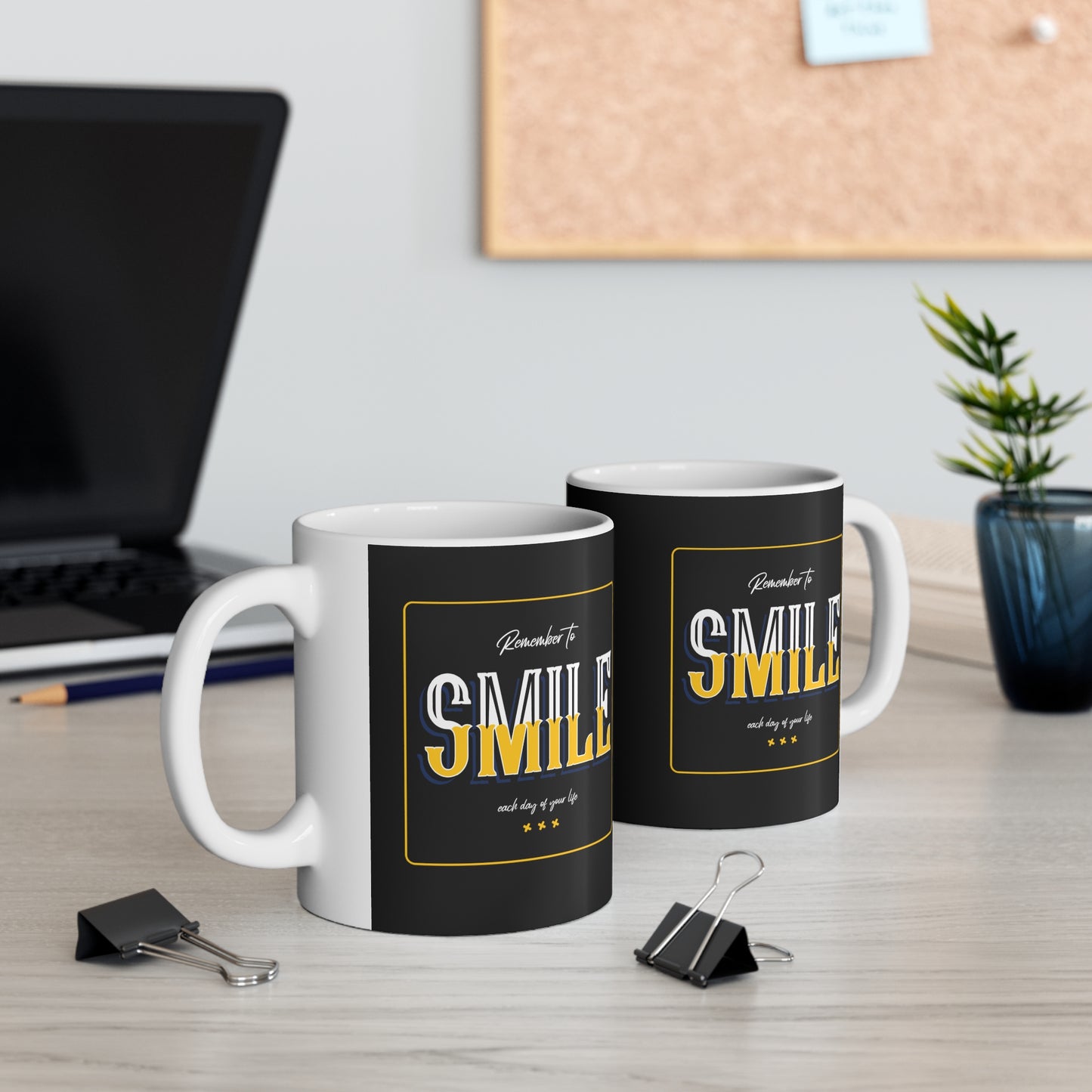 Remember To Smile Every Day Of Your Life - Ceramic Mug 11oz