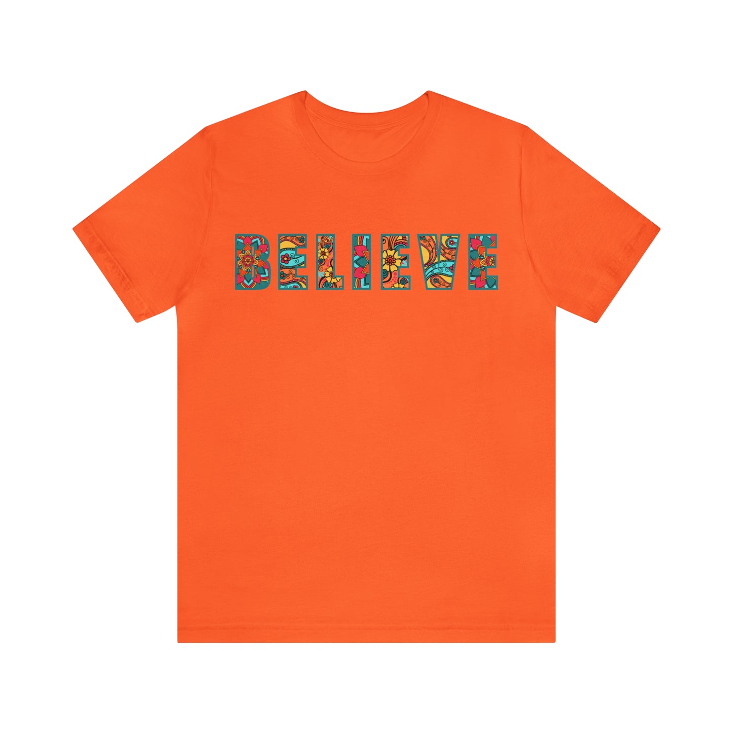 BELIEVE - Unisex Jersey Short Sleeve Tee