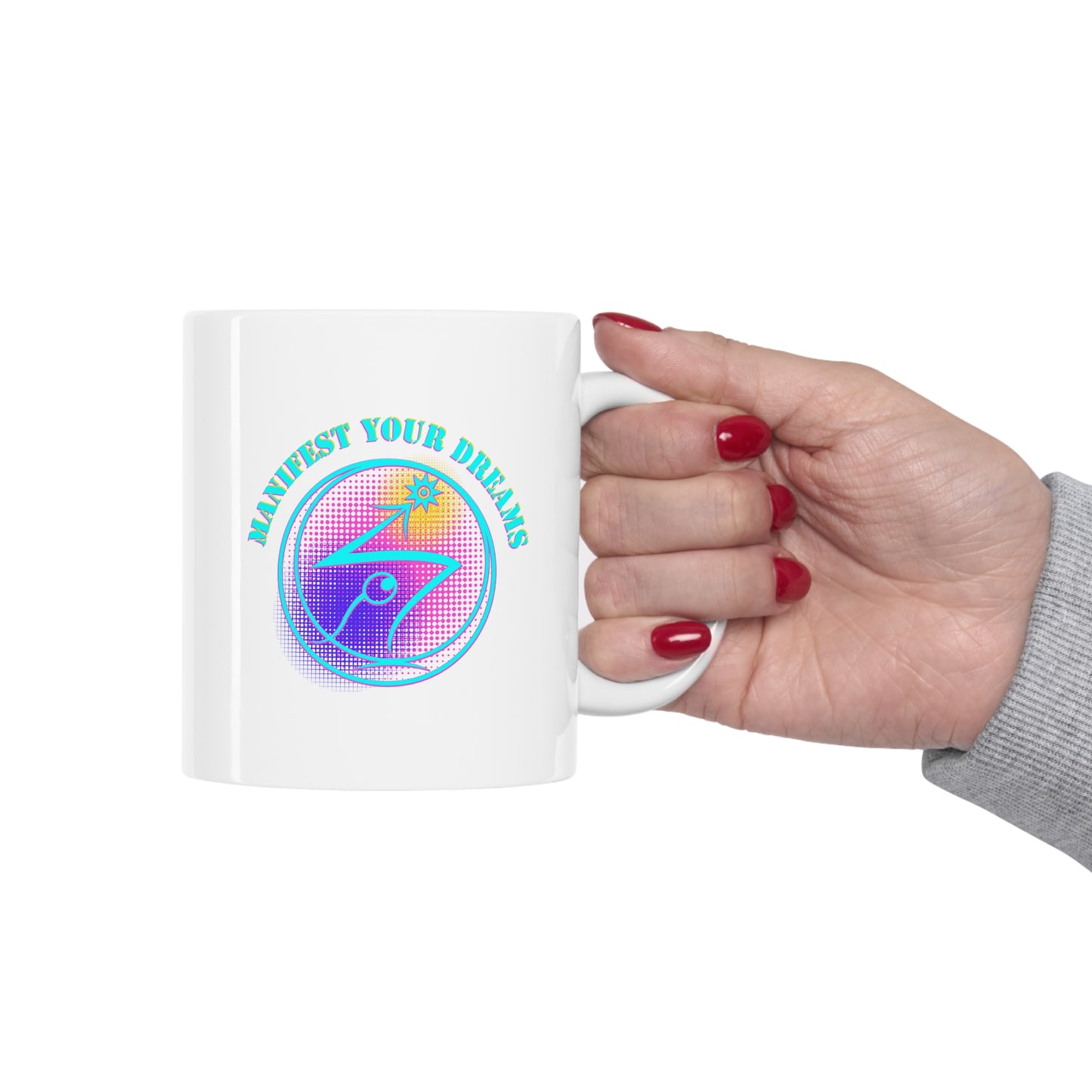 Manifest Your Dreams - Ceramic Mug 11oz