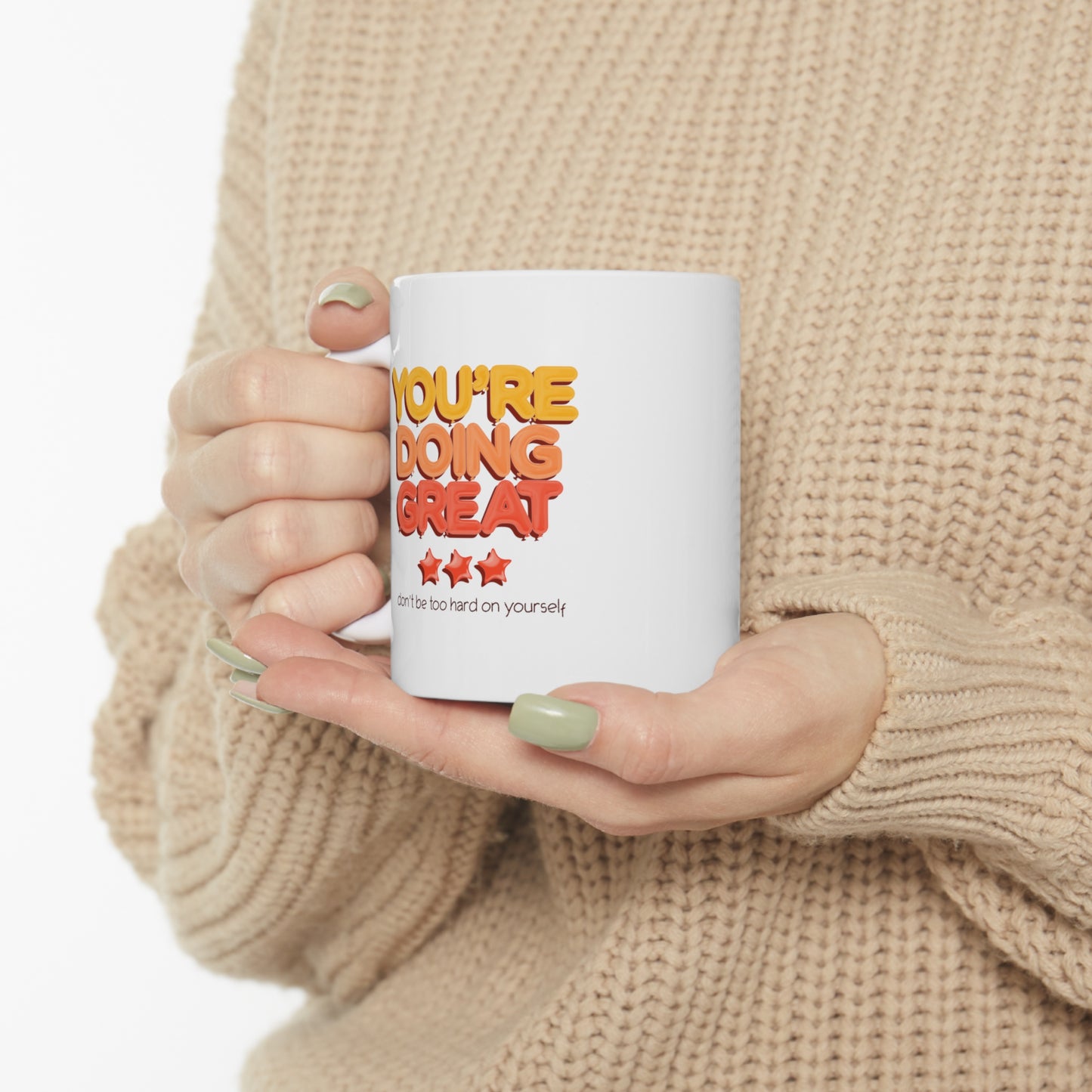 You're Doing Great - Ceramic Mug 11oz