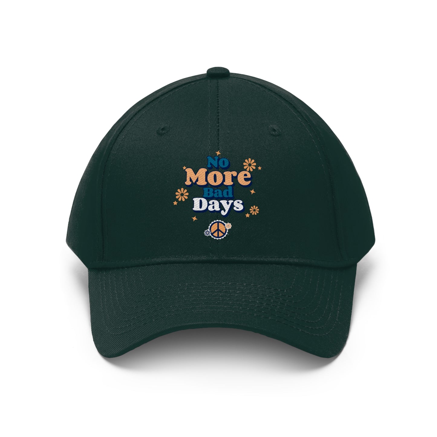 No More Bad Days -  Unisex Twill Hat