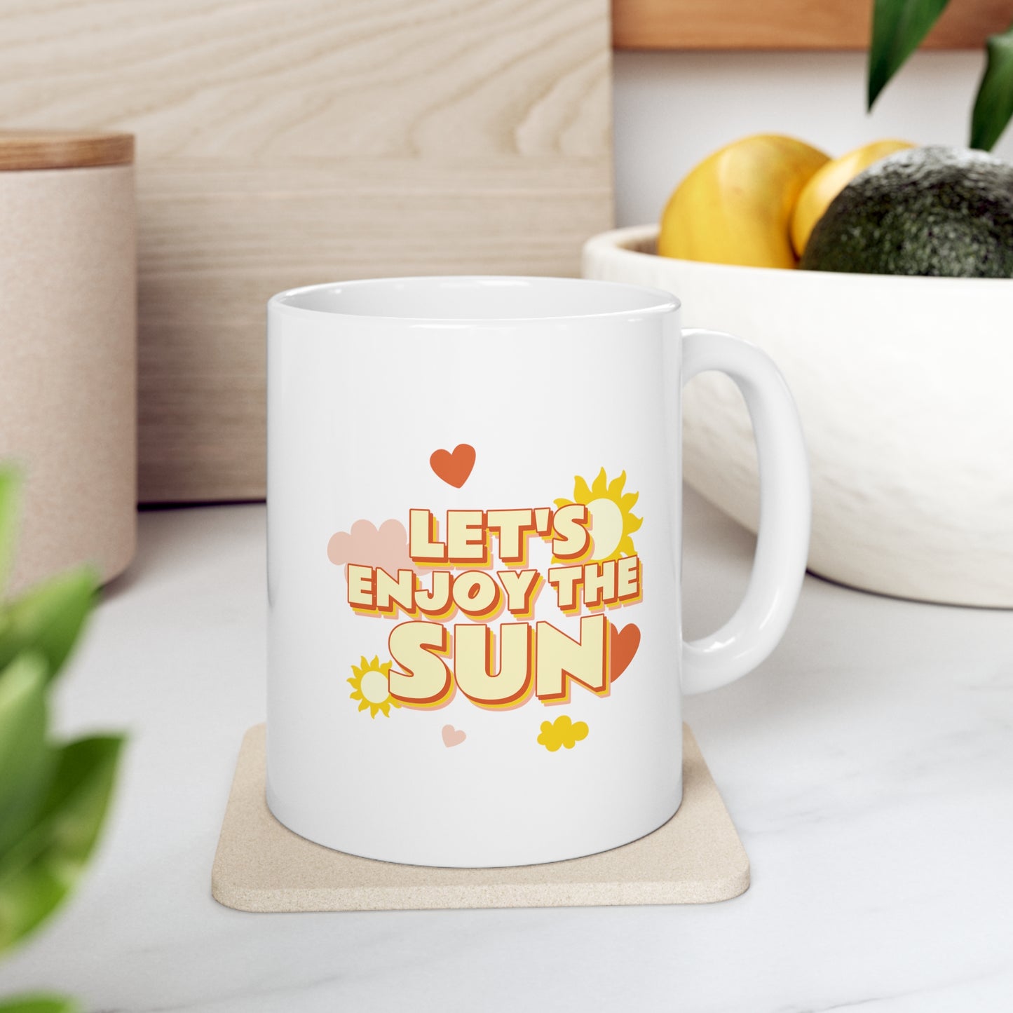 Let's Enjoy The Sun - Ceramic Mug 11oz