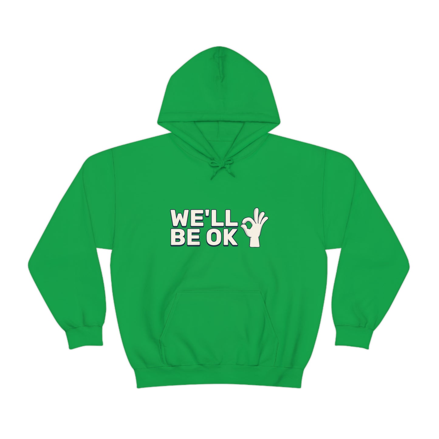 We'll Be Ok - Unisex Heavy Blend™ Hooded Sweatshirt