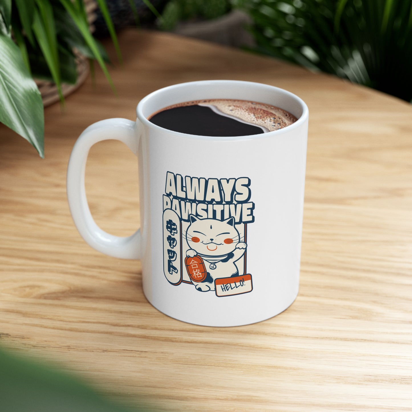 Always Pawsitive - Ceramic Mug 11oz