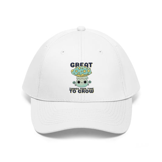 Great Things Take Time To Grow - Unisex Twill Hat