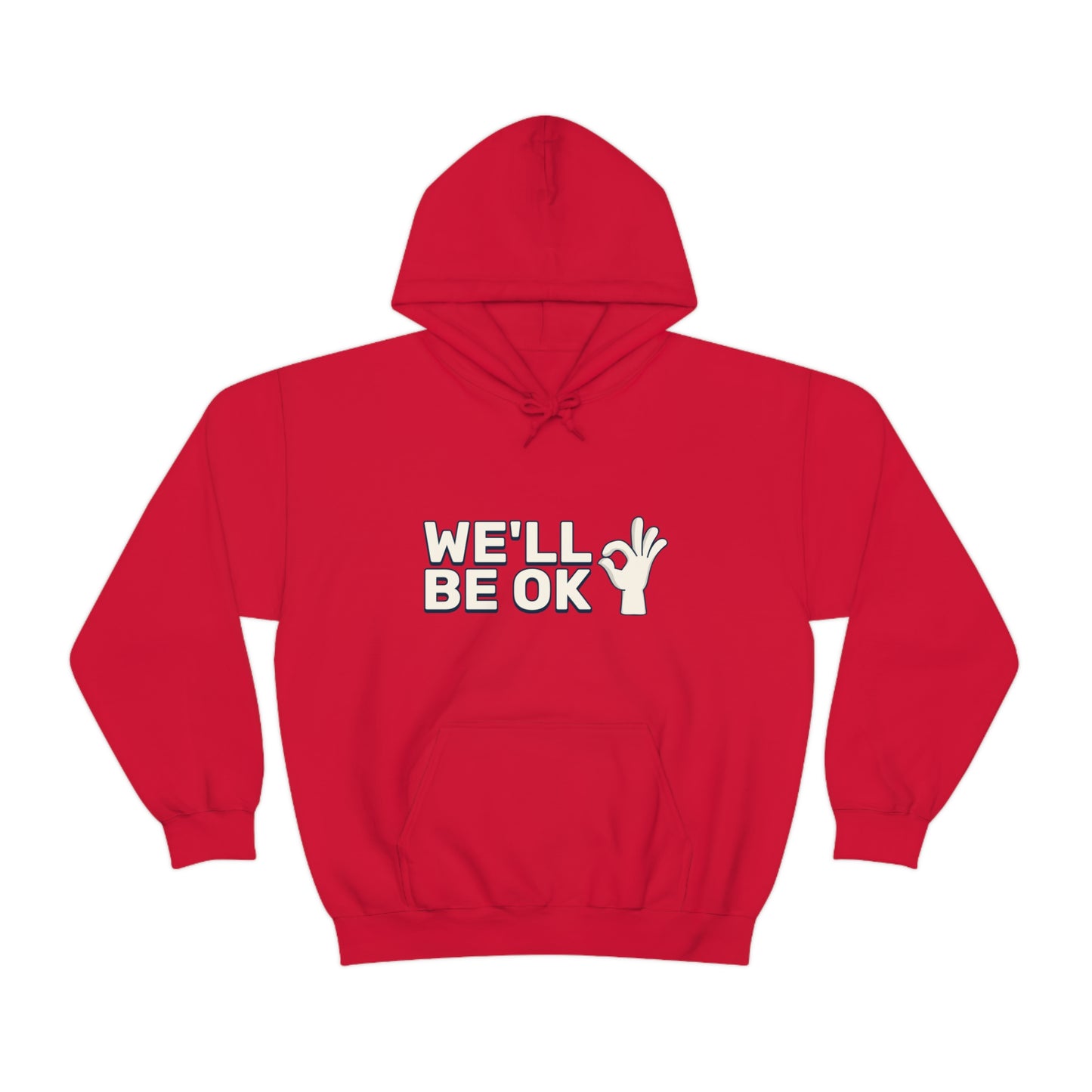 We'll Be Ok - Unisex Heavy Blend™ Hooded Sweatshirt