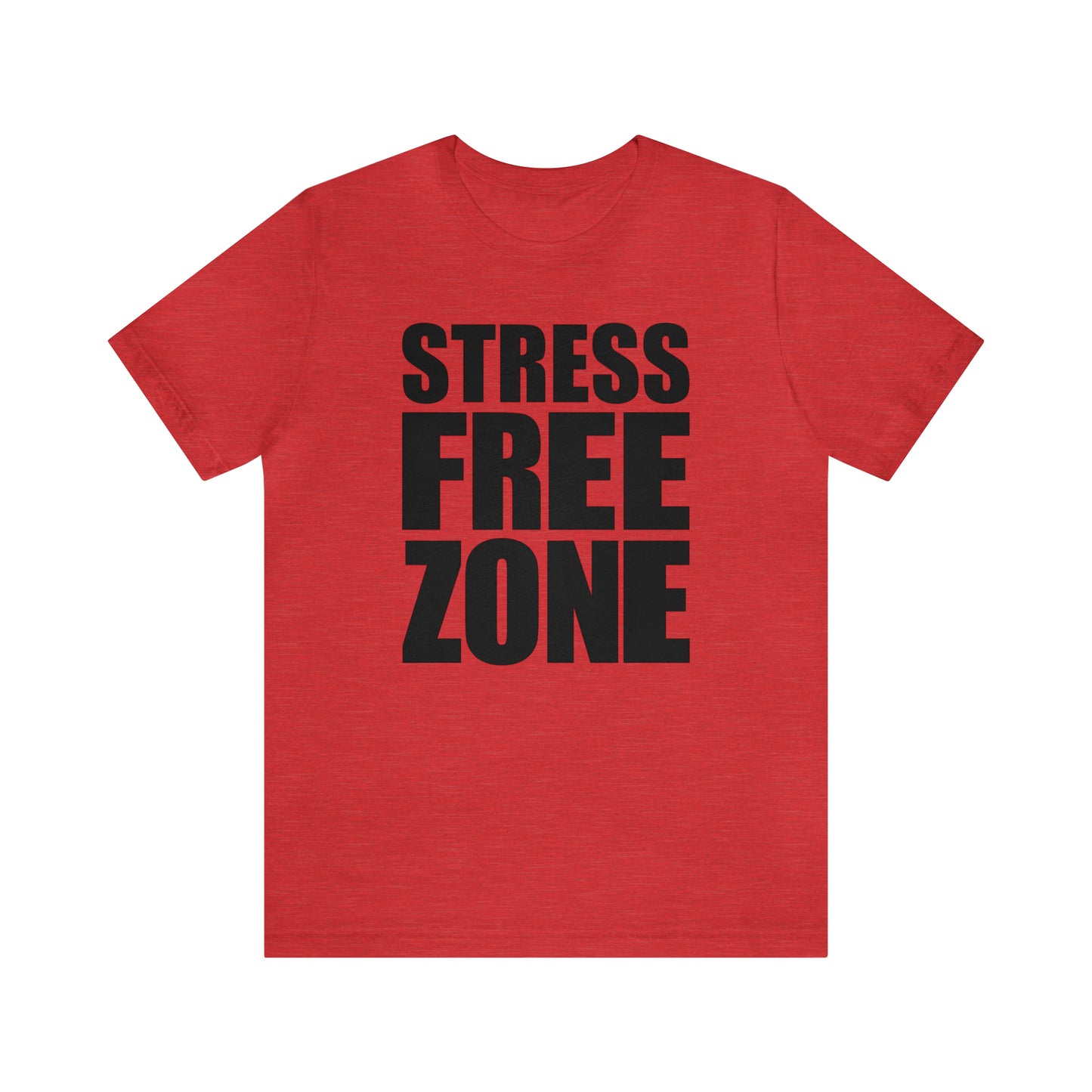 Stress Free Zone - Unisex Jersey Short Sleeve Tee