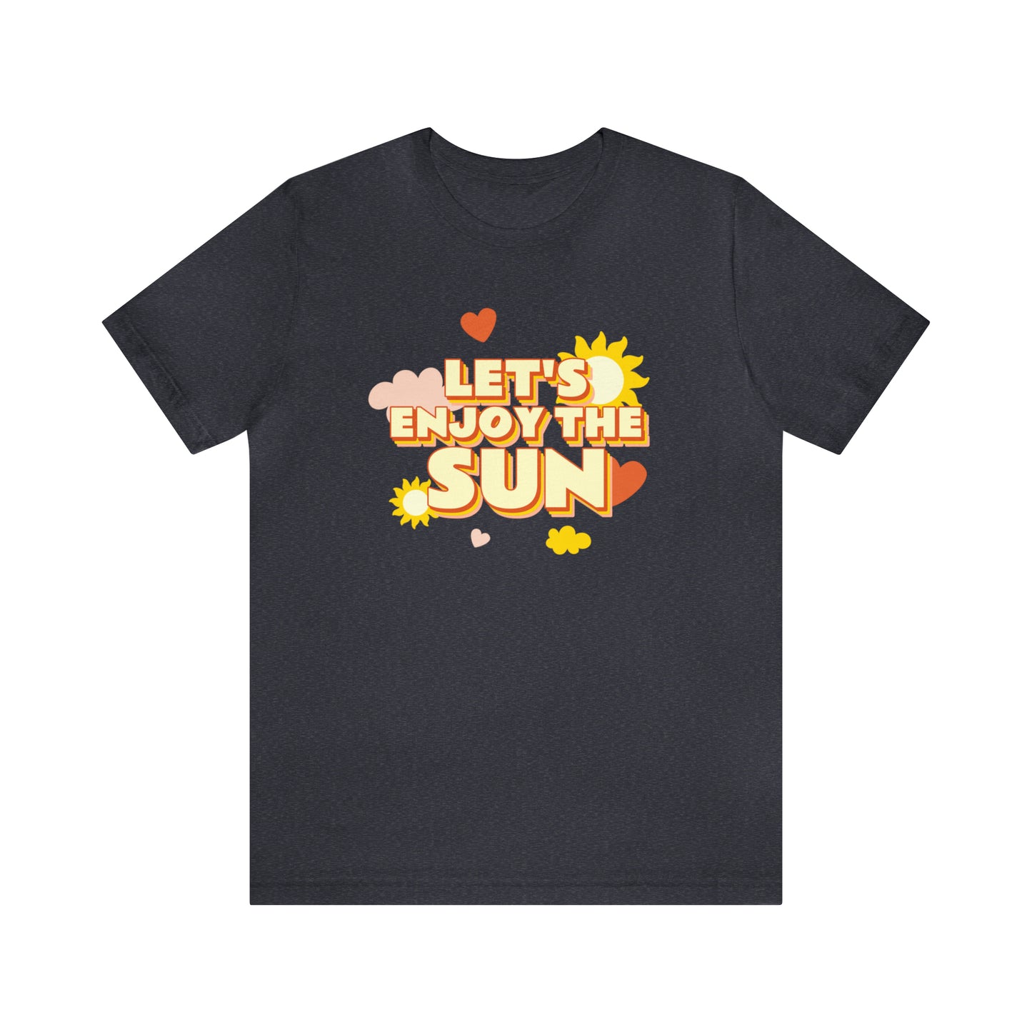 Let's Enjoy The Sun - Unisex Jersey Short Sleeve Tee