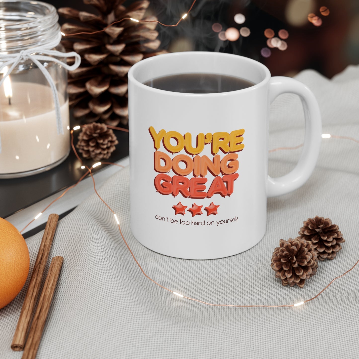 You're Doing Great - Ceramic Mug 11oz