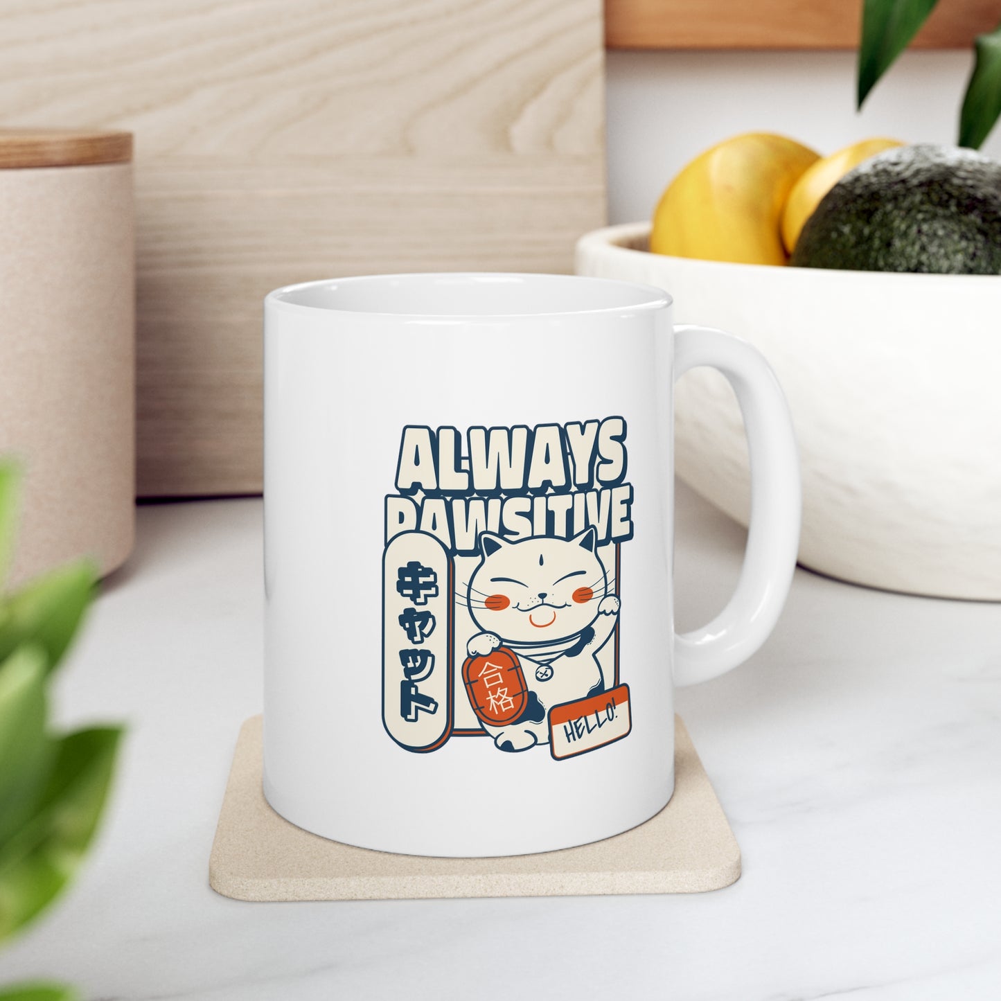 Always Pawsitive - Ceramic Mug 11oz