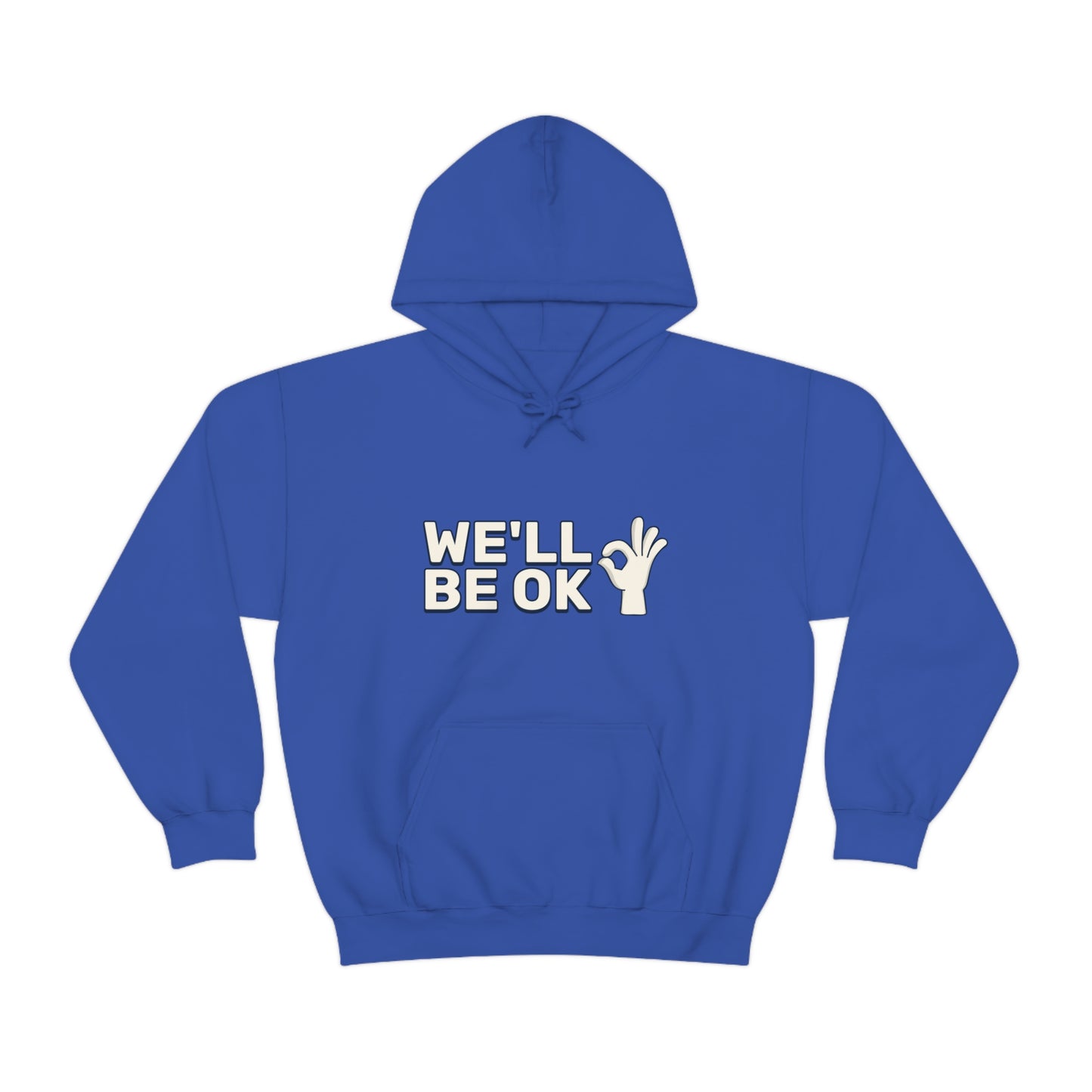 We'll Be Ok - Unisex Heavy Blend™ Hooded Sweatshirt